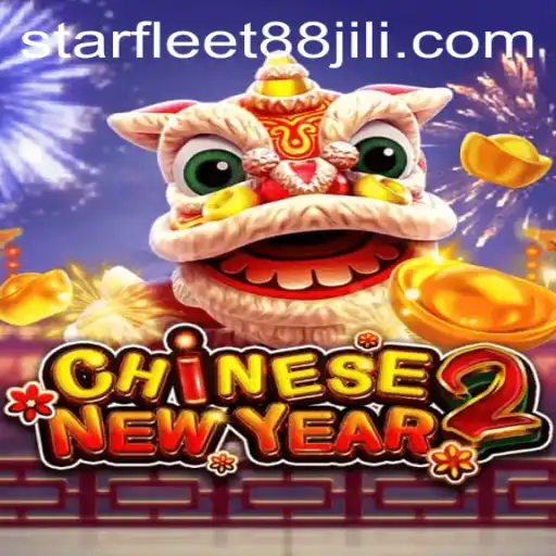 Exploring the Exciting World of 'CHINESENEWYEAR2' with STARFLEET88